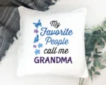 Personalized Grandma Pillow - My Favorite People Call Me Custom Pillow, Personalized Grandparent Gifts, 16x16 Custom Pillow, Grandma Gift - Image 3