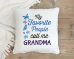 Personalized Grandma Pillow - My Favorite People Call Me Custom Pillow, Personalized Grandparent Gifts, 16x16 Custom Pillow, Grandma Gift - Image 8