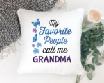 Personalized Grandma Pillow - My Favorite People Call Me Custom Pillow, Personalized Grandparent Gifts, 16x16 Custom Pillow, Grandma Gift - Image 9